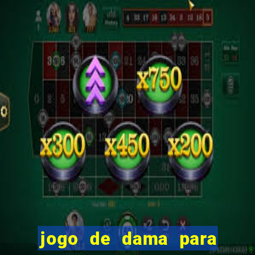 jogo de dama para ganhar dinheiro